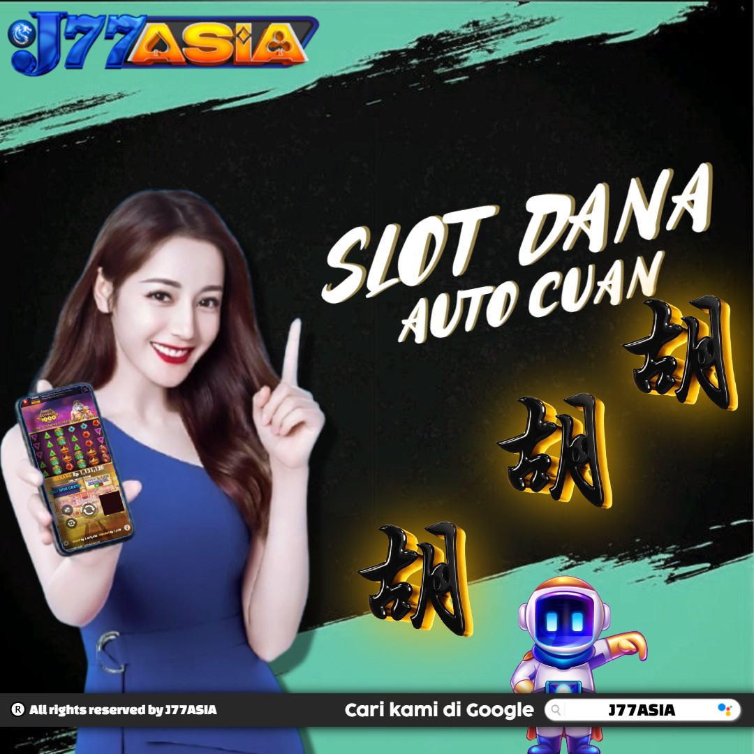 J77ASIA: Login Slot Dana Bebas Gangguan Dan Pilihan Situs Resmi Hari ini